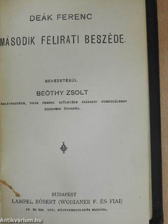 Kossuth Lajos 1848. julius 11-iki beszéde a haderő megajánlása ügyében/Deák Ferencz 1861-iki első felirati beszéde/Deák Ferenc második felirati beszéde/Demosthenes Philippikái/Bánk Bán/Zarathustra mumiája