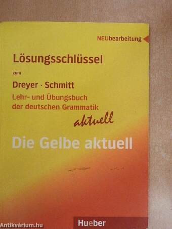 Lösungsschlüssel zum Dreyer/Schmitt: Lehr- und Übungsbuch der deutschen Grammatik aktuell