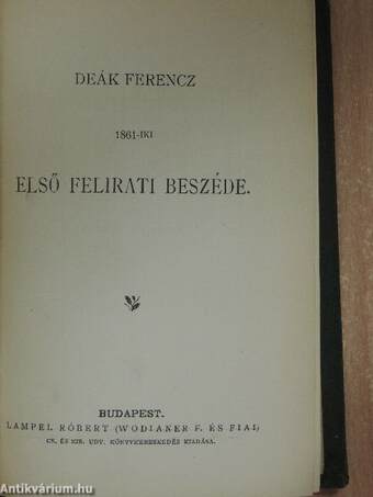 Kossuth Lajos 1848. julius 11-iki beszéde a haderő megajánlása ügyében/Deák Ferencz 1861-iki első felirati beszéde/Deák Ferenc második felirati beszéde/Demosthenes Philippikái/Bánk Bán/Zarathustra mumiája