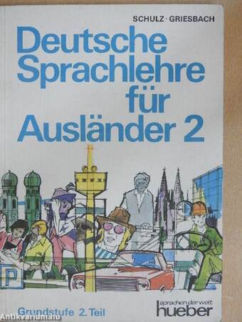 Deutsche Sprachlehre für Ausländer 2. - Grundstufe 2. Teil