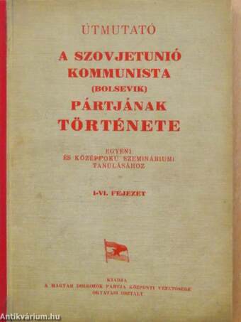 Útmutató a Szovjetunió kommunista (bolsevik) pártjának története egyéni és középfokú szemináriumi tanulásához