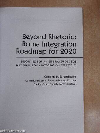 Beyond Rhetoric: Roma Integration Roadmap for 2020.