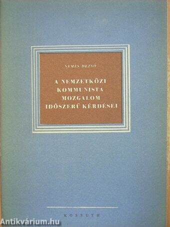 A nemzetközi kommunista mozgalom időszerű kérdései