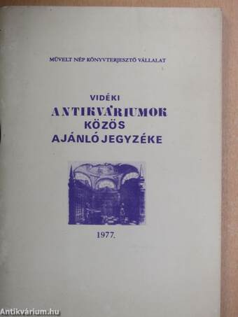 Vidéki antikváriumok közös ajánlójegyzéke 1977.