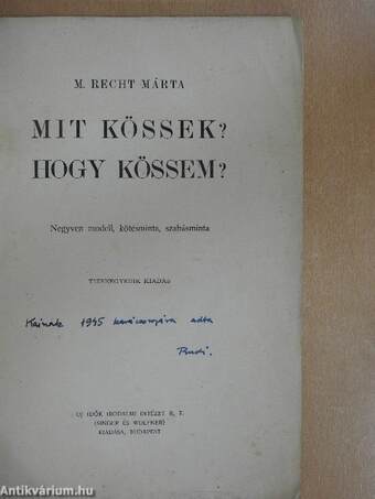 Mit kössek? Hogy kössem?