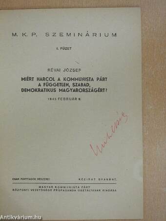 Miért harcol a Kommunista Párt a független, szabad, demokratikus Magyarországért?