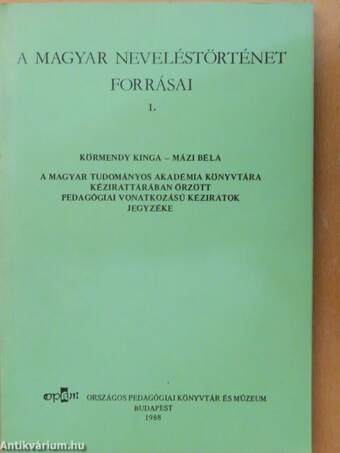 A Magyar Tudományos Akadémia Könyvtára Kézirattárában őrzött pedagógiai vonatkozású kéziratok jegyzéke