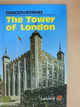 Discovering the Tower of London