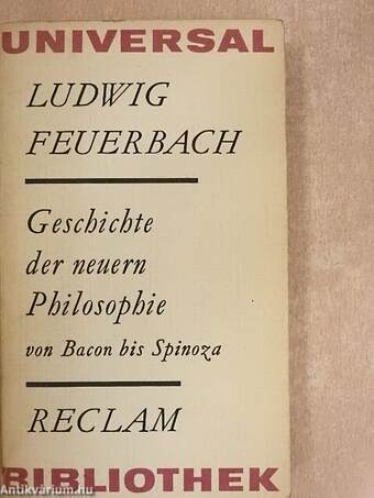 Geschichte der Neuern Philosophie von Bacon von Verulam bis Benedikt Spinoza