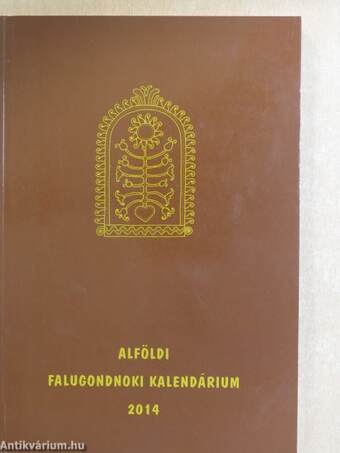 Alföldi Falugondnoki Kalendárium 2014