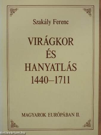 Virágkor és hanyatlás 1440-1711