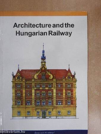 The Architecture and the Hungarian Railway