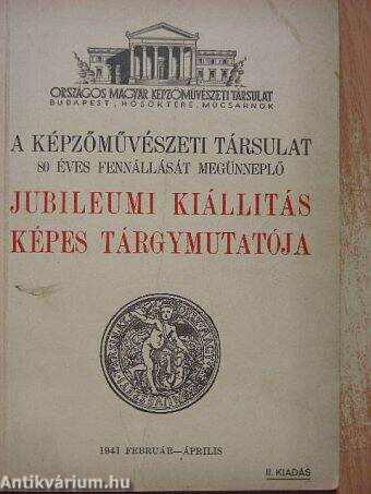 A Képzőművészeti Társulat 80 éves fennállását megünneplő jubileumi kiállítás képes tárgymutatója