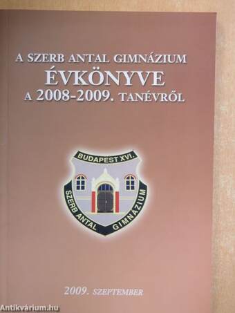 A Szerb Antal Gimnázium évkönyve a 2008-2009. tanévről