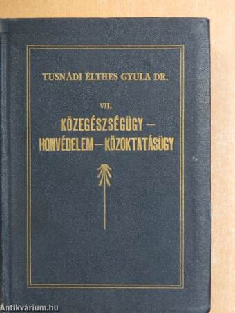 Közegészségügy-honvédelem-közoktatásügy