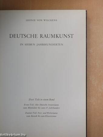 Deutsche Raumkunst in sieben Jahrhunderten I-II