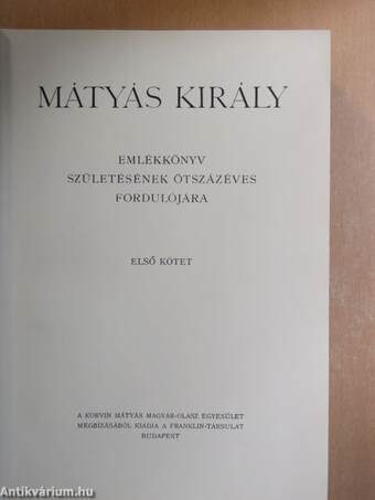 Mátyás király emlékkönyv I-II.