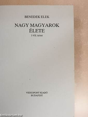 Nagy magyarok élete I.