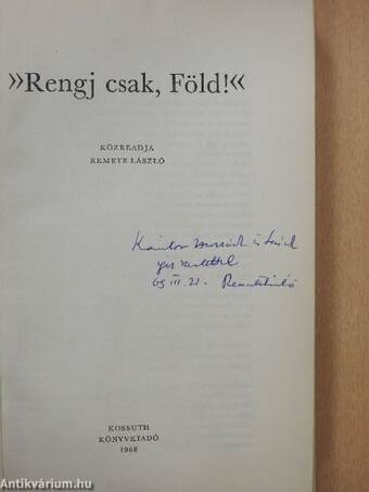 »Rengj csak, Föld!« (dedikált példány)