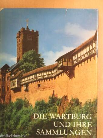 Die Wartburg und ihre Sammlungen