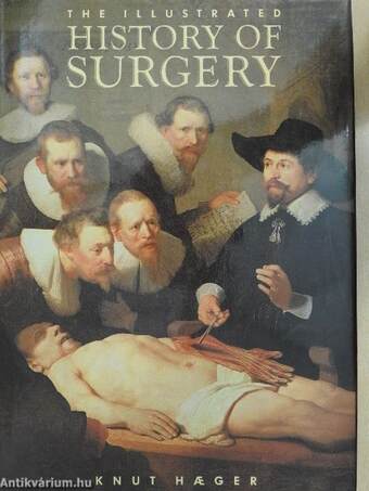 The Illustrated History of Surgery