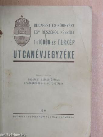 Budapest és környéke egy részéről készült 1:10000-es térkép utcanévjegyzéke