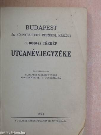 Budapest és környéke egy részéről készült 1:10000-es térkép utcanévjegyzéke