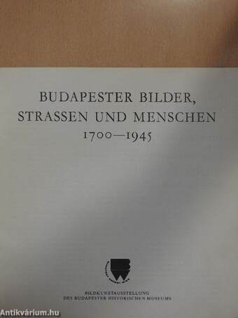 Budapester Bilder, Strassen und Menschen 1700-1945