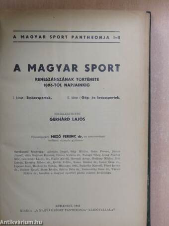 A magyar sport reneszánszának története 1896-tól napjainkig I-II.