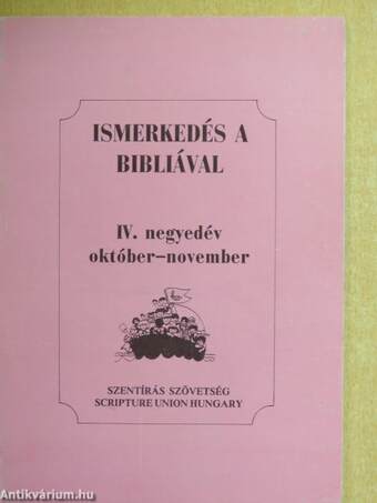 Ismerkedés a Bibliával IV. negyedév október-november