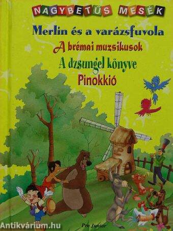 Merlin és a varázsfuvola/A brémai muzsikusok/A dzsungel könyve/Pinokkió