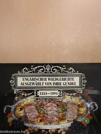 Ungarischer Wildgerichte ausgewählt von Imre Gundel