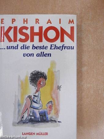 Ephraim Kishons ...un die beste Ehefrau von allen