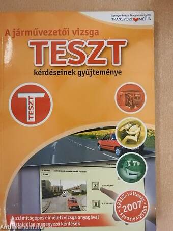 A járművezetői vizsga teszt-kérdéseinek gyűjteménye