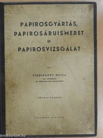 Papirosgyártás, papirosáruismeret és papirosvizsgálat