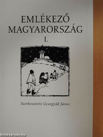 Emlékező Magyarország I-II./Vérző Magyarország