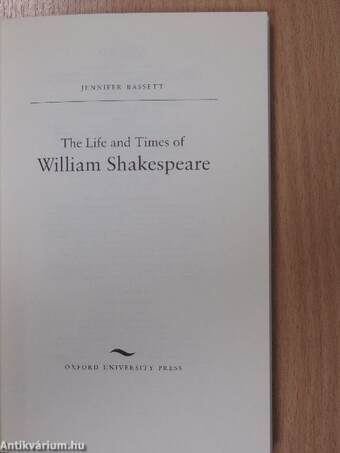 The Life and Times of William Shakespeare