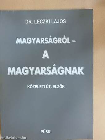 Magyarságról - A magyarságnak