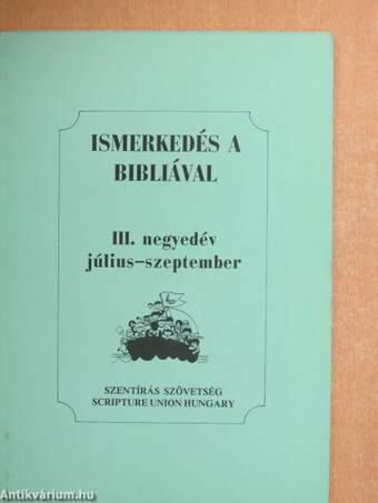 Ismerkedés a Bibliával III. negyedév július-szeptember