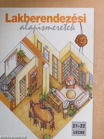 Lakberendezési alapismeretek 21-22. lecke