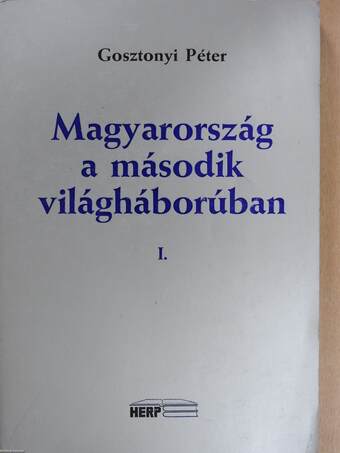 Magyarország a második világháborúban I-III. (dedikált példány)