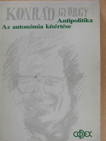 Az autonómia kísértése/Antipolitika (aláírt példány)