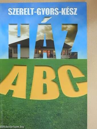 Szerelt-gyors-kész ház ABC