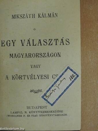 Egy választás Magyarországon vagy a körtvélyesi csiny/A demokraták