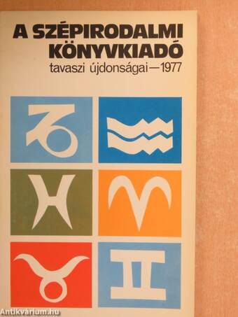 A Szépirodalmi Könyvkiadó tavaszi újdonságai - 1977