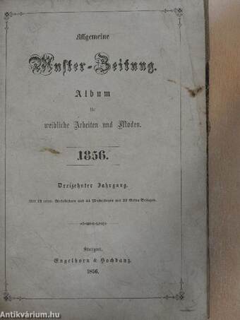 Allgemeine Muster-Zeitung 1856. (nem teljes évfolyam) (gótbetűs)