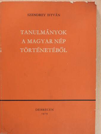 Tanulmányok a magyar nép történetéből (dedikált példány)