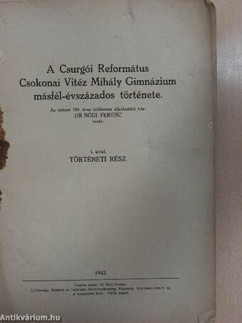 A Csurgói Református Csokonai Vitéz Mihály Gimnázium másfél-évszázados története I. (töredék)(rossz állapotú)