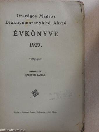 Országos Magyar Diáknyomorenyhitő Akció évkönyve 1927. (rossz állapotú)