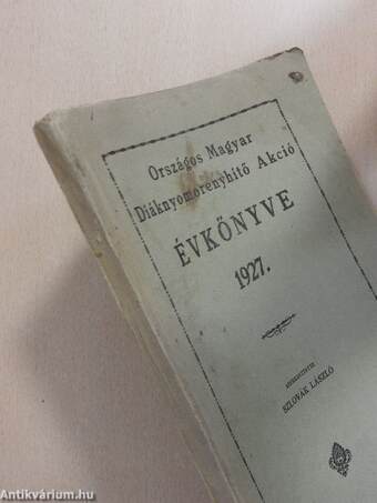 Országos Magyar Diáknyomorenyhitő Akció évkönyve 1927. (rossz állapotú)